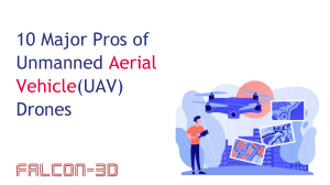 10 Major Pros of Unmanned Aerial Vehicle(UAV) Drones.pptx