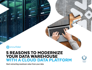 5-reasons-to-modernize-your-data-warehouse-with-a-cloud-data-platform