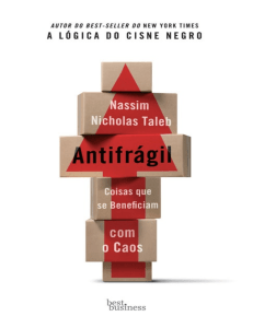 Antifrágil- Coisas que Se Beneficiam Com o Caos - Nassim Nicholas Taleb