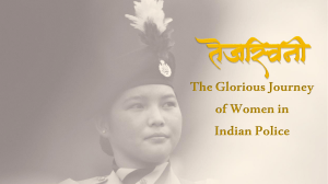 Women in Indian Police: A Glorious Journey