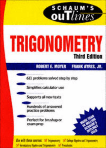 Robert E. Moyer, Frank Ayres - Schaum's Outline of Trigonometry-McGraw-Hill (1998)