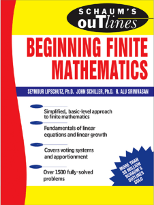 (Schaum's outline series) Seymour Lipschutz  John J Schiller  R  Alu Srinivasan - Schaum's outline of beginning finite mathematics-McGraw-Hill  (2005)