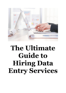 The Ultimate Guide to Hiring Data Entry Services