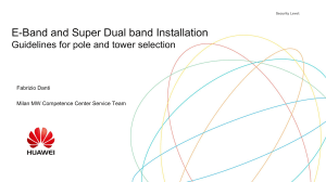 E-Band and Super Dual band Installation
