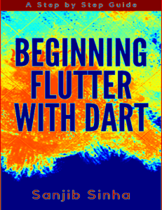 Beginning Flutter with Dart (Sanjib Sinha)