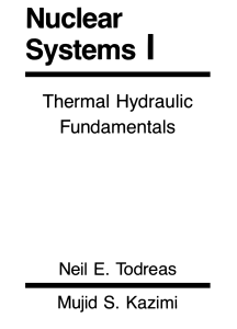 Todreas and Kazimi Nuclear Systems 1 Thermal Hydraulic Fundamentals