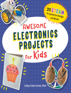 Awesome Electronics Projects for Kids 20 STEAM Projects to Design and Build (Tofel-Grehl PhD, Colby) (z-lib.org)