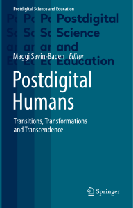 Postdigital Humans Transitions, Transformations and Transcendence (Maggi Savin-Baden) (z-lib.org)