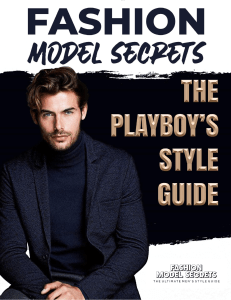 FASHION MODEL SECRETS The Playboys Style Guide Version 1.2 (Fashion Model Secrets) (z-lib.org)