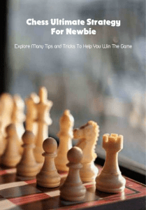Chess Ultimate Strategy For Newbie - Explore Many Tips and Tricks To Help You Win The Game