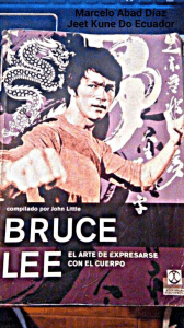 El arte de expresarse con el cuerpo - Bruce Lee