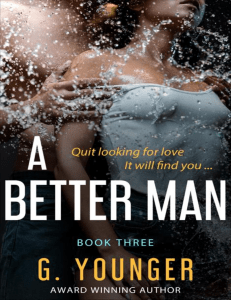 A Better Man Book 3 - Greg Younger
