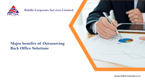 Major benefits of Outsourcing Back Office Solutions