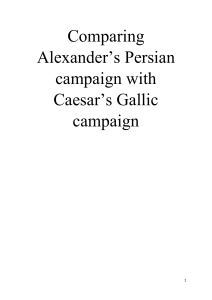 Comparing Alexander’s Persian campaign with Caesar’s Gallic campaign 