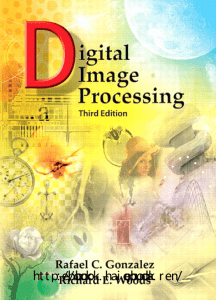 Digital Image Processing (3rd E )- Rafael C. Gonzalez