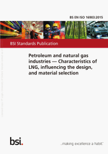BS EN ISO 16903 2015   Petroleum and natural gas industries — Characteristics of LNG, influencing the design, and material selection 