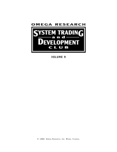 Welcome to Volume 9 of the Omega Research System Trading &amp; Development