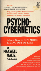 Pscyho Cybernetics. Maxwell Maltz