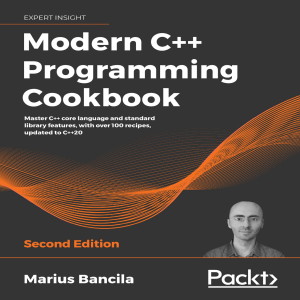 Modern C++ Programming Cookbook - Master C++ core language and standard library features, with over 100 recipes, updated to C++20 by Marius Bancila (z-lib.org)