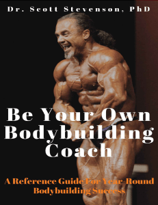 Be Your Own Bodybuilding Coach  A Reference Guide For Year-Round Bodybuilding Success