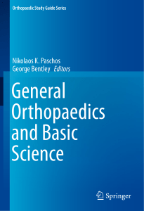 (Orthopaedic Study Guide Series) Nikolaos K. Paschos, George Bentley - General Orthopaedics and Basic Science-Springer International Publishing (2019)