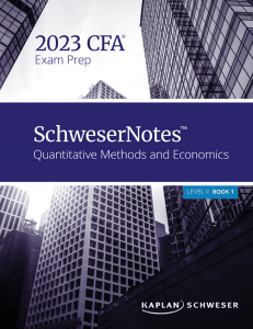 SCHWESERNOTES™ 2023 LEVEL II CFA® BOOK 1 QUANTITATIVE METHODS AND ECONOMICS (Kaplan Schweser) (z-lib.org)