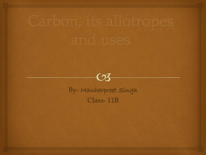 Carbon, its allotropes and uses