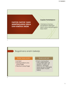 FAKTOR-FAKTOR YANG MEMPENGARUHI KERJA DAN KINETIKA ENZIM 2021