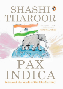 Shashi Tharoor-Pax Indica  India and the World of the 21st Century-Penguin India (2013)