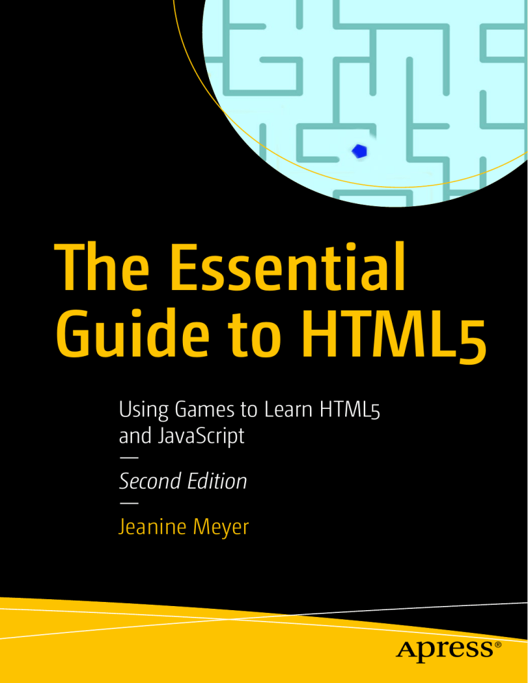 The Essential Guide To HTML5 Using Games To Learn HTML5 And JavaScript