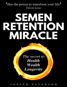 Semen Retention Miracle - Secrets of Sexual Energy Transmutation for Wealth, Health, Sex