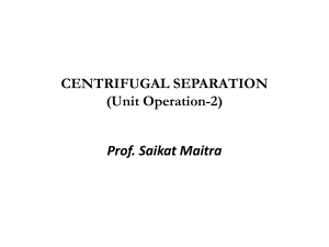 CENTRIFUGAL SEPARATION-Unit Opration-2