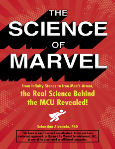 The Science of Marvel  From Infinity Stones to Iron Man's Armor, the Real Science Behind the MCU Revealed! (2019, Adams Media Corporation) - libgen.li