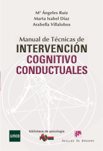 Ruiz, Díaz y Villalobos (2012). Manual de técnicas de intervención cognitivo conductuales