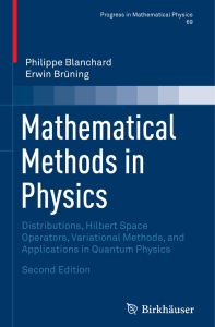 Mathematical Methods in Physics  Distributions, Hilbert Space Operators, Variational Methods, and Applications in Quantum Physics ( PDFDrive )