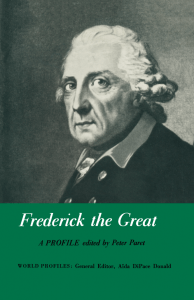 (World Profiles) Peter Paret (eds.) - Frederick the Great  A Profile-Palgrave Macmillan UK (1972)