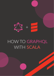 How to GraphQL with Scala