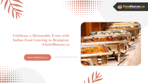Celebrate a Memorable Event with Indian Food Catering in Brampton - CholeBhature.ca