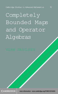 (Cambridge studies in advanced mathematics 78) Vern Paulsen - Completely Bounded Maps and Operator Algebras-Cambridge University Press (2002)