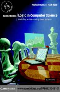 Huth and Ryan - Logic in computer science  modelling and reasoning about systems-Cambridge University Press (2004) (1)