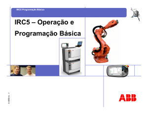 TREINAMENTO OPERAÇÃO PROGRAMAÇÃO BASICA IRC5 ABB