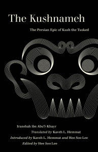 The Kushnameh  The Persian Epic of Kush the Tusked-University of California Press (2022)
