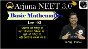 Basic Mathematics 03   Class Notes    (Arjuna NEET 3.0 2023)