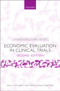 (Handbooks in Health Economic Evaluation) Henry A. Glick, Jalpa A. Doshi, Seema S. Sonnad, Daniel Polsky-Economic Evaluation in Clinical Trials-Oxford University Press (2014) (1)