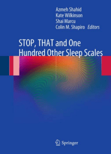 STOP, THAT and One Hundred Other Sleep Scales (Azmeh Shahid M.D, Kate Wilkinson Ph.D (auth.) etc.) (z-lib.org)