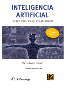 Alberto García Serrano. (2016). Inteligencia Artificial. Fundamentos, práctica y aplicaciones