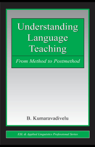 B. Kumaravadivelu Understanding Language Teaching from Method to Postmethod 