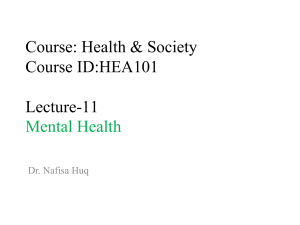 Topic 11 Mental Health Dr. Nafisa Huq HEA 101 Autumn 2022