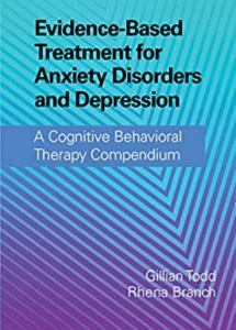  Gillian Todd, Rhena Branch (eds.) - Evidence - Based Treatment for Anxiety Disorder and Depression  A Cognitive Behavioral Therapy Compendium-Cambridge University Press (2022)