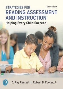 Strategies for Reading Assessment and Instruction Helping Every Child Succeed